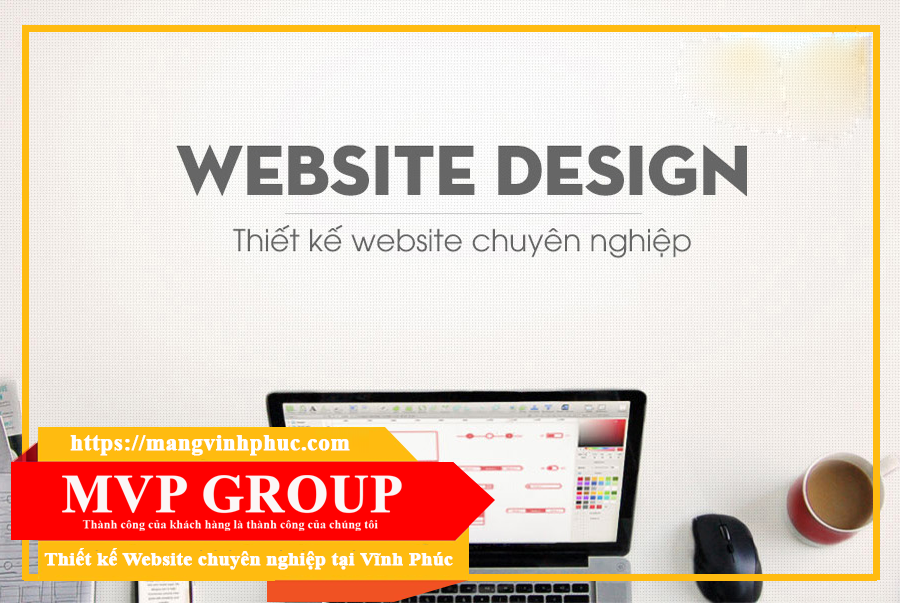 Thiết kế web giá rẻ tại Vĩnh Phúc​ quy trình thiết kế website tại Vĩnh Phúc